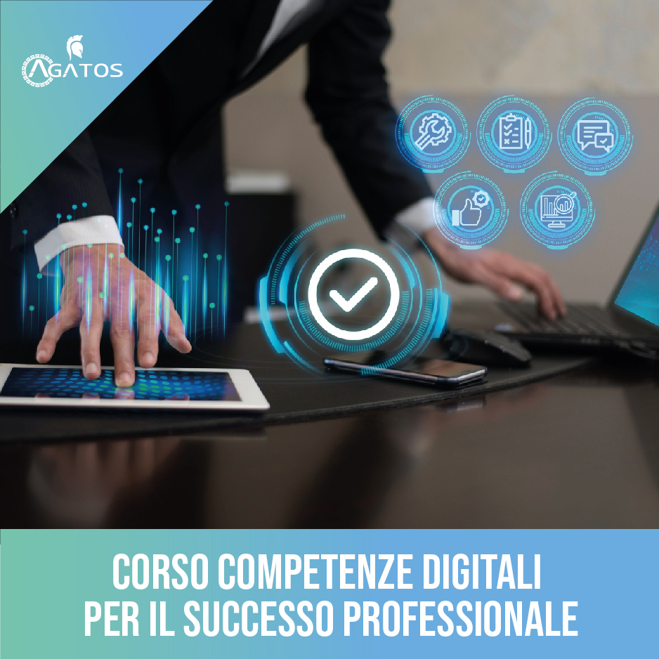 Corso Competenze Digitali Per Il Successo Professionale Agatos Service S R L